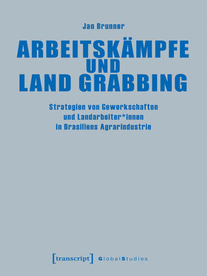 cover image of Arbeitskämpfe und Land Grabbing